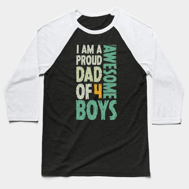 Dad of 4 Boys Funny Fathers Day Gift Baseball T-Shirt by Tesszero